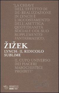 Lynch. Il ridicolo sublime