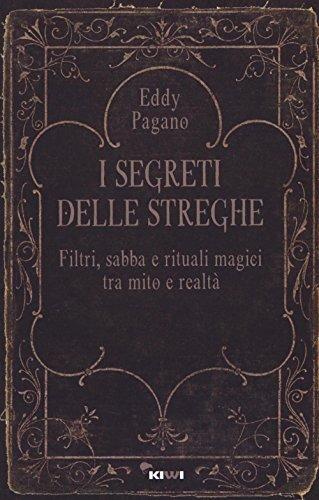I segreti delle streghe: filtri, sabba e rituali magici tra mito e realtà