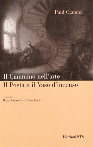 Il cammino nell'arte. Il poeta e il vaso d'incenso