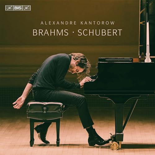 Alexandre Kantorow Plays Brahms & Schubert
