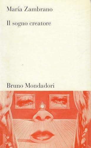 Il sogno creatore - Maria Zambrano