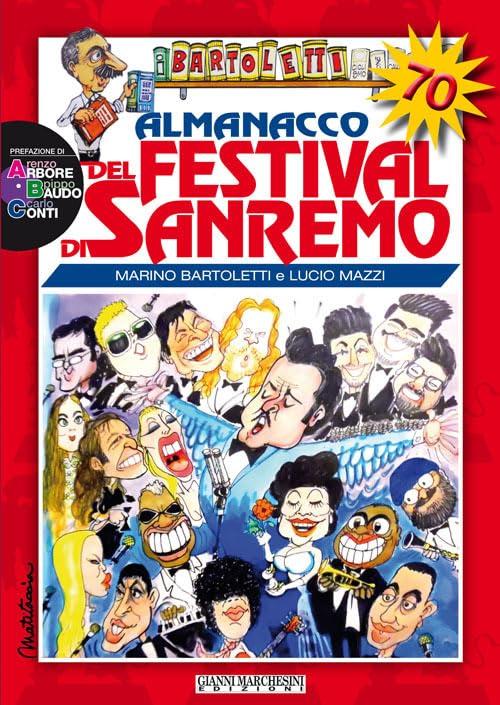 Almanacco del Festival di Sanremo. Storia del festival alla vigilia della 70ª edizione
