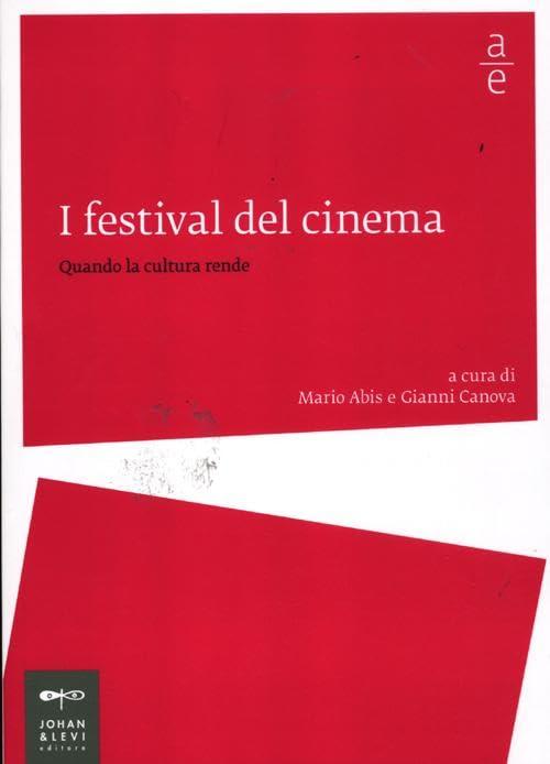 I festival del cinema quando la cultura rende