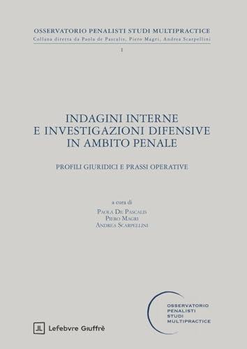 Indagini interne e investigazioni difensive in ambito penale