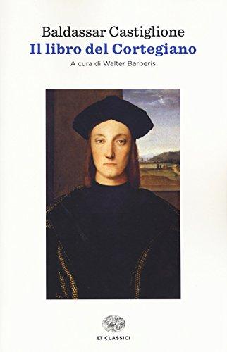 Il libro del Cortegiano - Baldassarre Castiglione - Einaudi