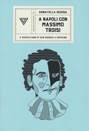 A Napoli con Massimo Troisi