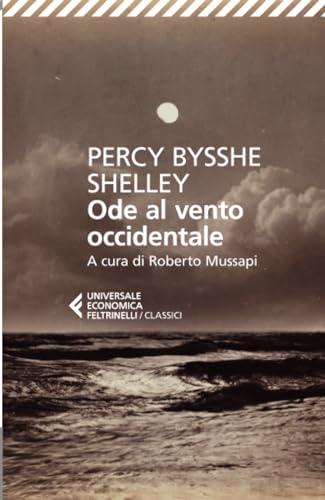 Ode al vento occidentale e altre poesie. Testo originale a fronte