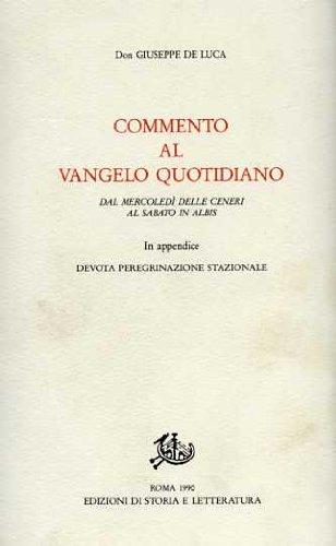 Commento al Vangelo quotidiano dal mercoledì delle ceneri al sabato in albis