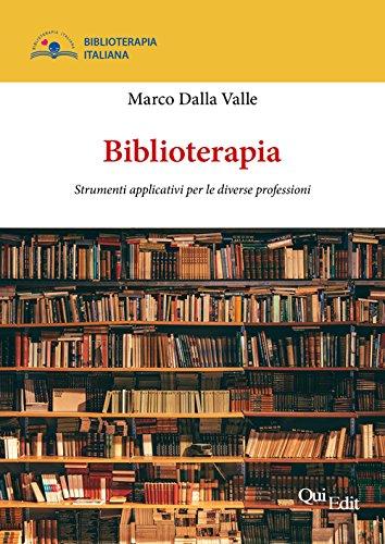 Biblioterapia: Strumenti Applicativi di Base per le Diverse Professioni
