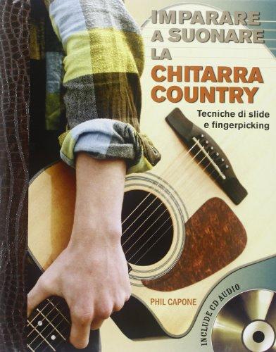 Imparare a suonare la chitarra country. Con CD Audio