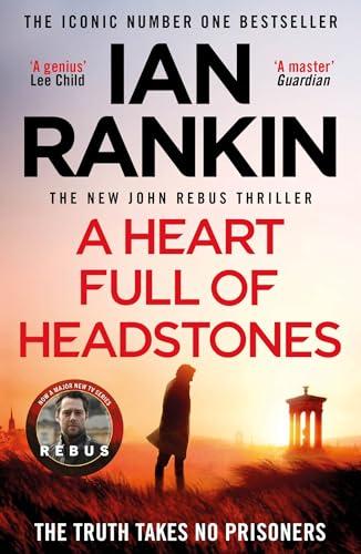 A Heart Full of Headstones: L'ultimo caso di Rebus che ha ispirato la serie BBC One