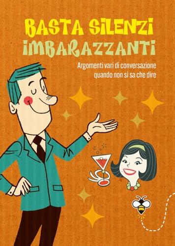 Basta silenzi imbarazzanti. Argomenti vari di conversazione quando non si sa che dire