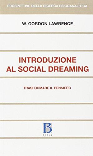 Introduzione al social dreaming. Trasformare il pensiero