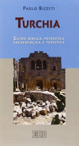Turchia. Guida biblica, patristica, archeologica e turistica