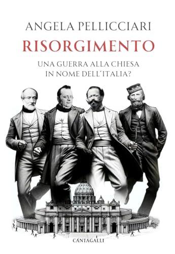 Risorgimento: Una Guerra alla Chiesa in Nome dell'Italia?