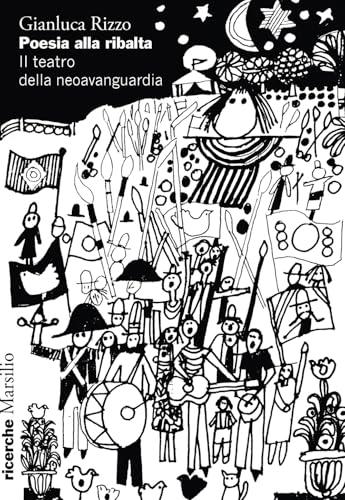 Poesia alla ribalta. Il teatro della neoavanguardia