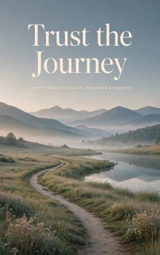TRUST THE JOURNEY : When plans break, God's plan stands (English Edition)