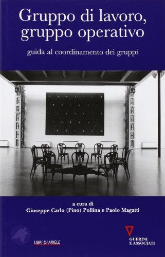 Gruppo di lavoro, gruppo operativo. Guida al coordinamento dei gruppi