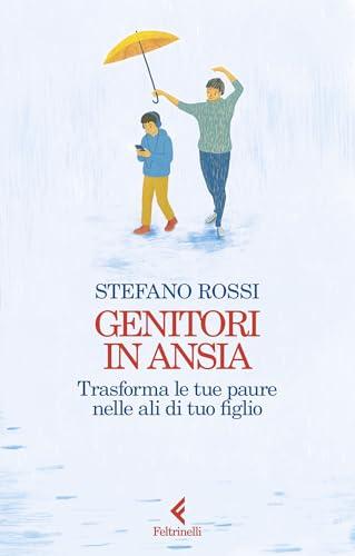 Genitori in ansia: Trasforma le tue paure nelle ali di tuo figlio