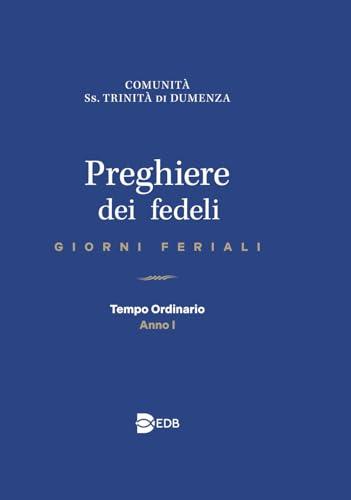 Preghiere dei fedeli. Giorni feriali. Tempo Ordinario. Anno I