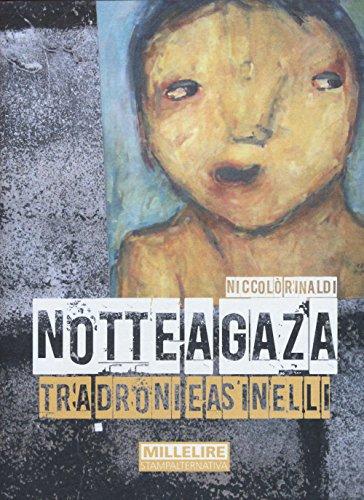 Notte a Gaza. Tra droni e asinelli