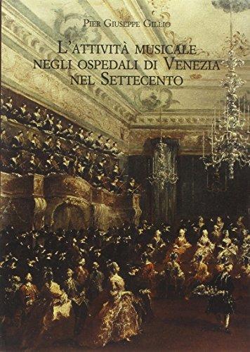 L'ATTIVITA MUSICALE NEGLI OSPEDALI DI VENEZIA NEL SETTECENTO