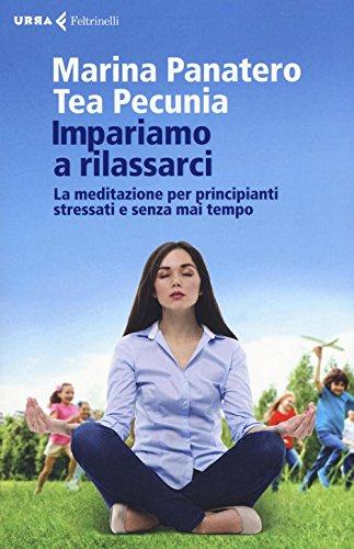 Impariamo a rilassarci: Meditazione per principianti stressati