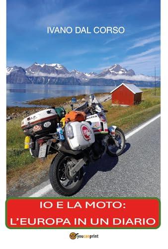 Io e la moto: l'Europa in un diario