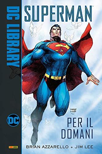 Per il Domani. Superman - Panini Comics
