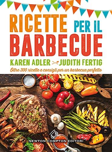 Ricette per il Barbecue: Il Manuale Definitivo per Grigliate Perfette