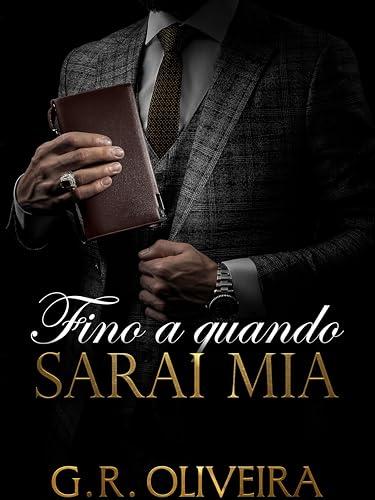 Fino a quando sarai mia: Un romance intenso di potere, desiderio e ossessione