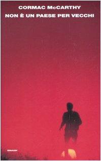 Non è un paese per vecchi - Cormac McCarthy