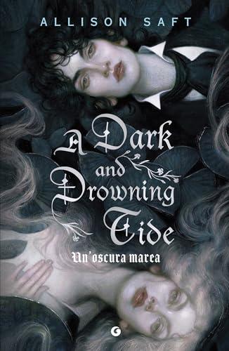 A Dark and Drowning Tide. Un'oscura marea