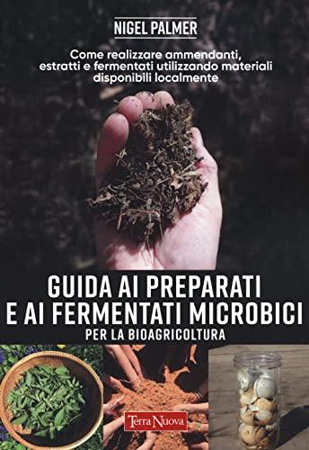 Guida ai preparati e ai fermentati microbici per la bioagricoltura
