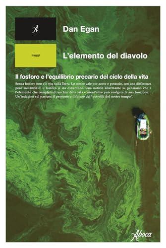 L'elemento del diavolo. Il fosforo e l’equilibrio precario del ciclo della vita