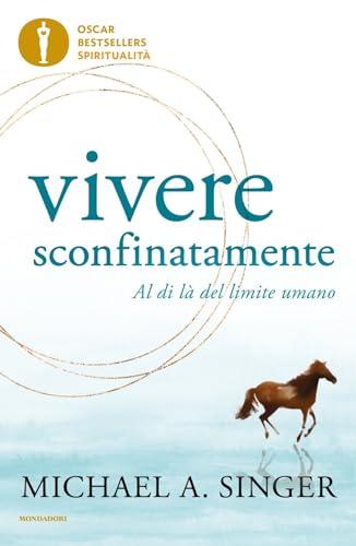 Vivere sconfinatamente. Al di là del limite umano