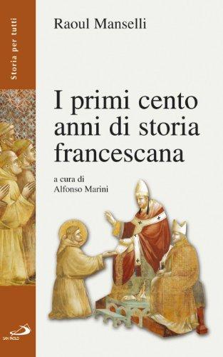 I primi cento anni di storia francescana