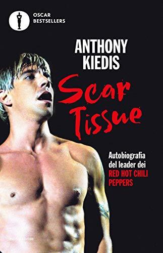 Scar Tissue: Autobiografia del Leader dei Red Hot Chili Peppers