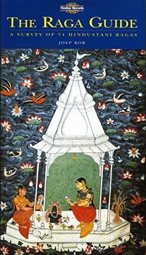 The Raga Guide - A Survey of 74 Hindustani Ragas