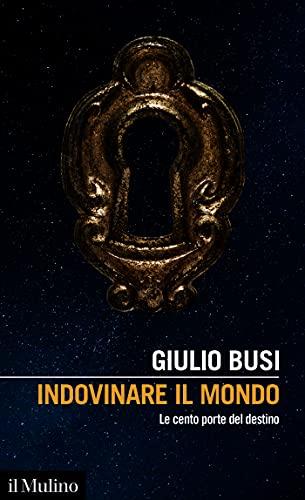 Indovinare il mondo: Le cento porte del destino