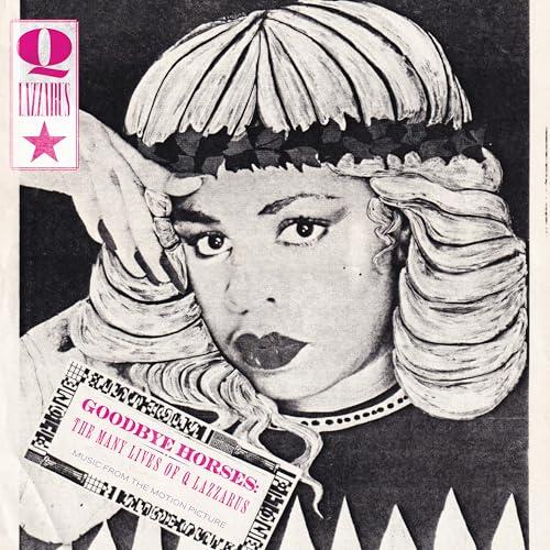 Goodbye Horses: The Many Lives Of Q Lazzarus - Vinile