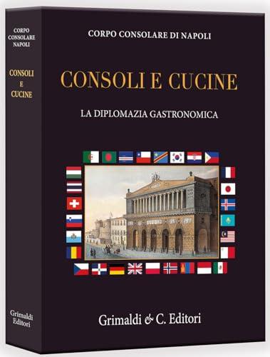 Consoli e cucine. La diplomazia gastronomica