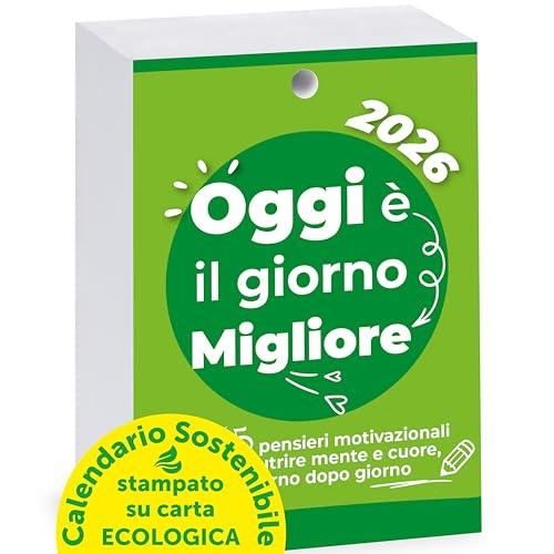 Calendario Motivazionale 2026 - Oggi è il Giorno Migliore