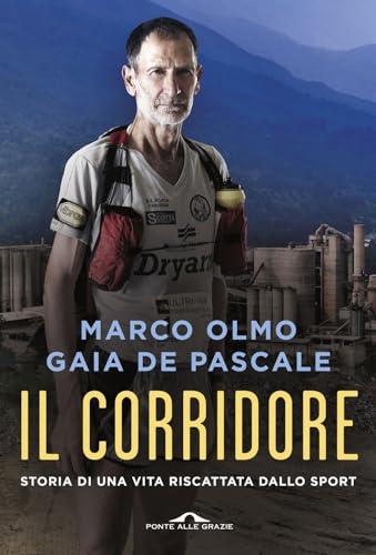 Il corridore. Storia di una vita riscattata dallo sport