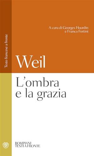 L'ombra e la grazia: Testo francese a fronte