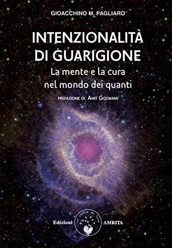 Intenzionalità di Guarigione: La mente e la cura nel mondo dei quanti