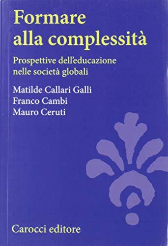 Formare alla complessità. Prospettive dell'educazione nelle società globali