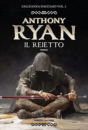 Il reietto. L'alleanza d'acciaio