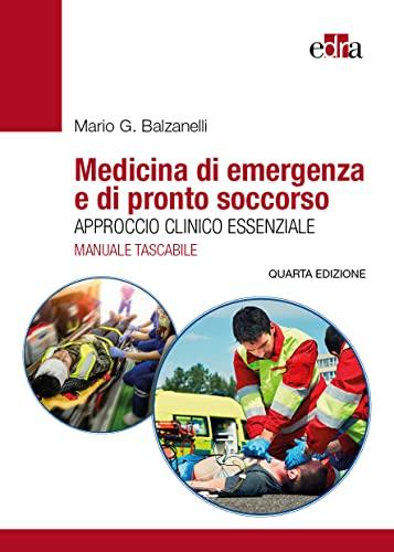 Medicina di Emergenza e di Pronto Soccorso. Approccio clinico essenziale: Manuale tascabile (Italian Edition)
