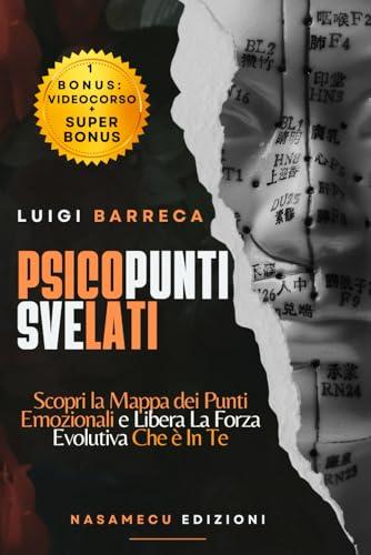 Psicopunti Svelati: Scopri La Mappa dei Punti Emozionali e Libera La Forza Evolutiva Che è in Te